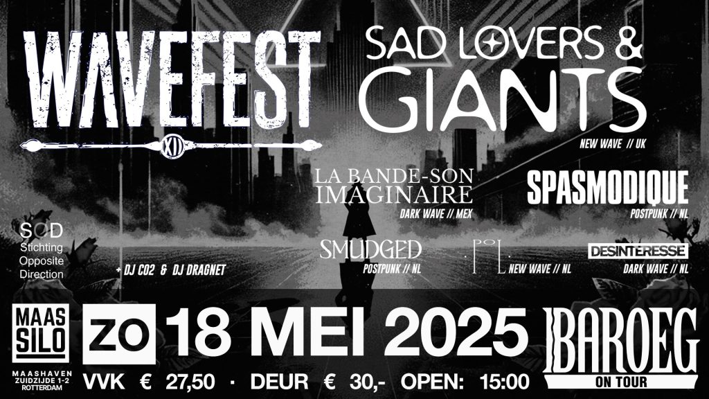Baroeg On Tour: Wavefest XII: Sad Lovers & Giants + La Bande-Son Imaginaire + Spasmodique + Smudged + Desinteresse + POL