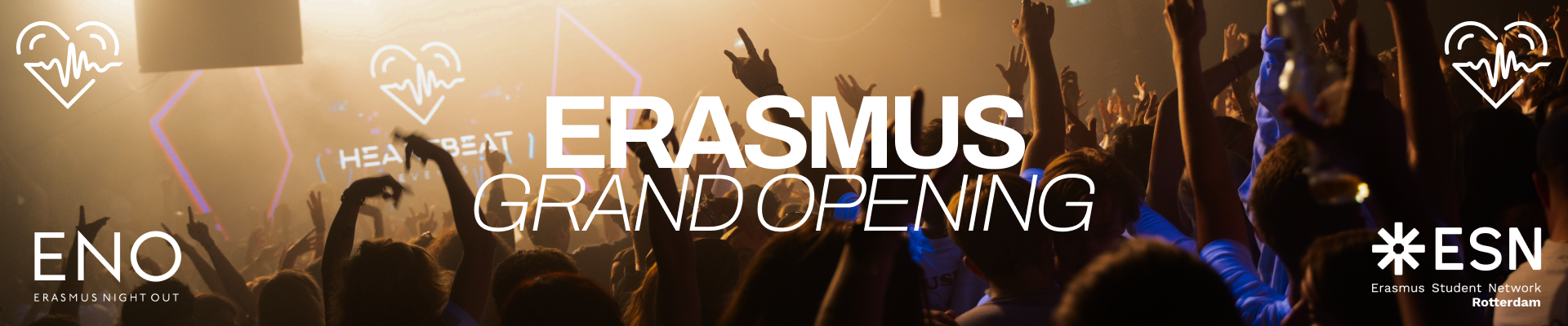 HeartBeat x ENO | Erasmus Grand Opening