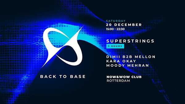 BackToBase | Superstrings (3HRS) and more