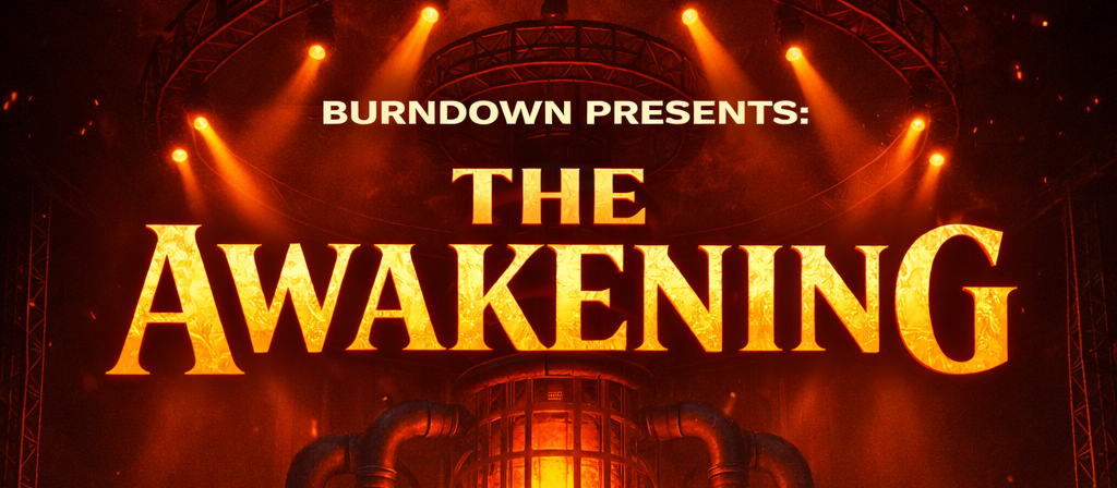 Burndown Presents: The Awakening